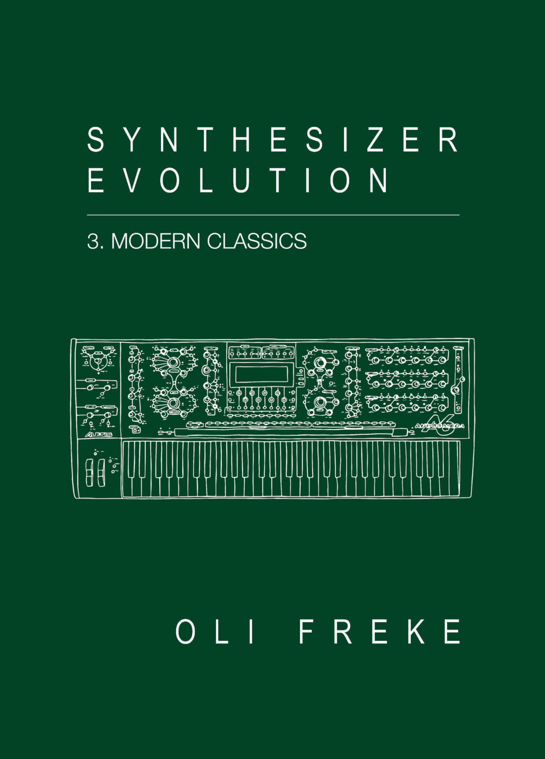 Synthesizer Evolution: Modern Classics (A6 Zine Vol. 3)