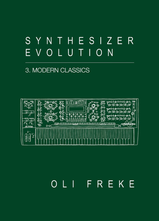 Synthesizer Evolution: Modern Classics (A6 Zine Vol. 3)